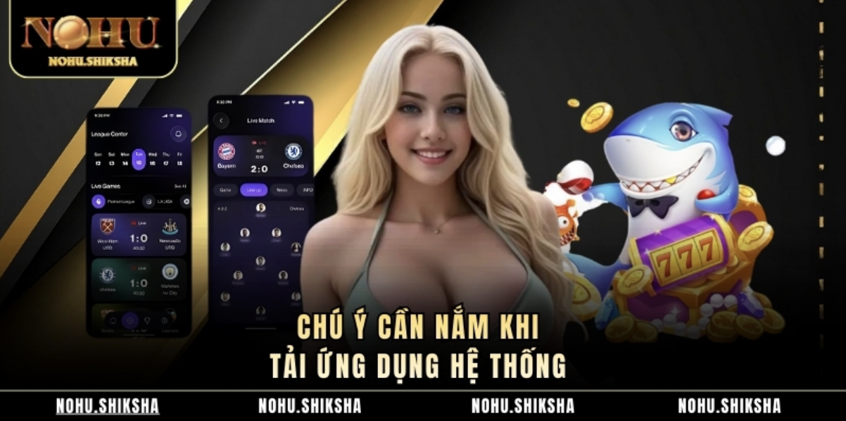 Chú ý cần nắm khi tải ứng dụng hệ thống 